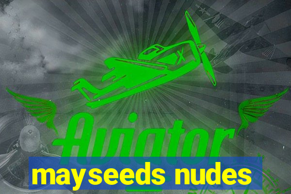 mayseeds nudes